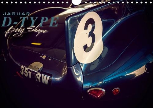 Jaguar D-Type Body Shape 2019: Close-up photographs of the legendary Jaguar D-Type Body(Calvendo Technology)