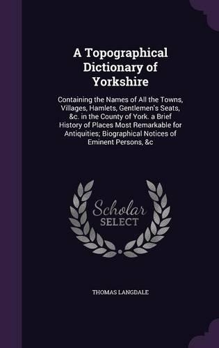 A Topographical Dictionary of Yorkshire