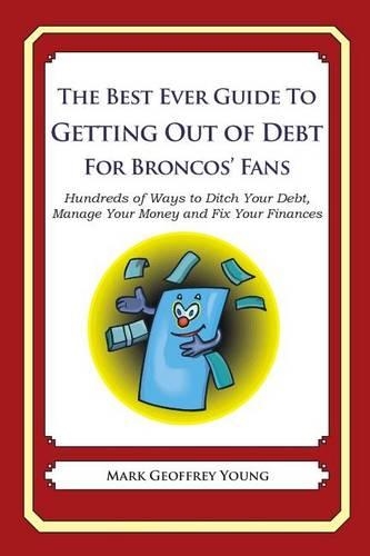 The Best Ever Guide to Getting Out of Debt for Broncos' Fans