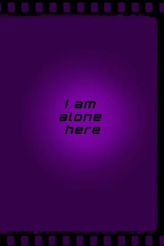 I am alone here