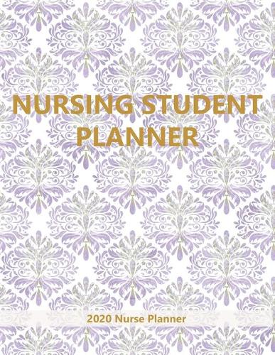 Nursing Student Planner 2020 Nurse Planner