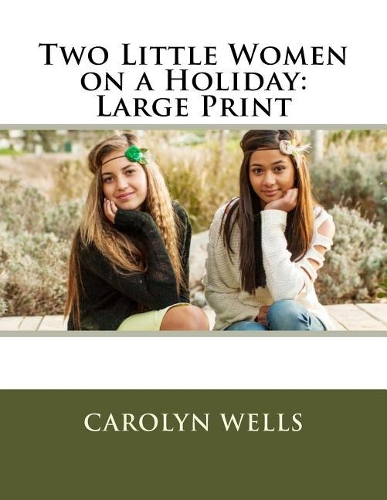 Two Little Women on a Holiday