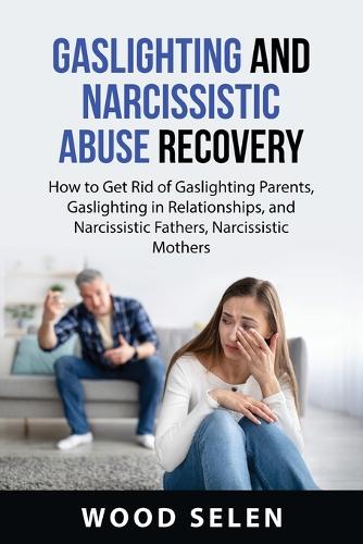 Gaslighting and Narcissistic Abuse Recovery