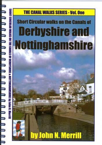 Short Circular Walks on the Canals of Nottinghamshire & Derbyshire