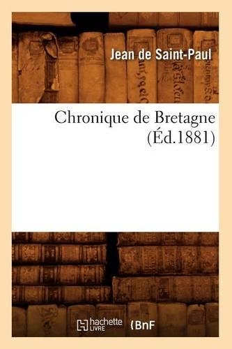 Chronique de Bretagne (Éd.1881): (Histoire)