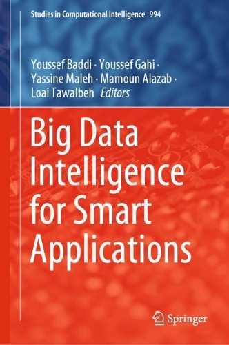 Big Data Intelligence for Smart Applications: (994 Studies in Computational Intelligence)