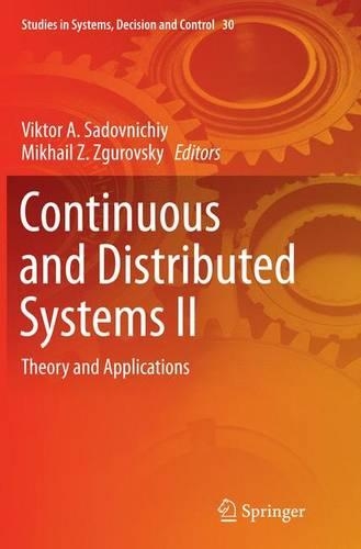 Continuous and Distributed Systems II: Theory and Applications(30 Studies in Systems, Decision and Control)