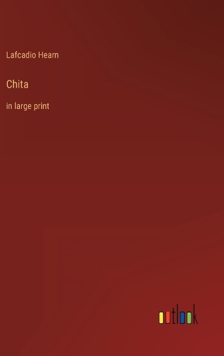 Chita: in large print