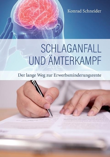 Schlaganfall und Ämterkampf: Der lange Weg zur Erwerbsminderungsrente