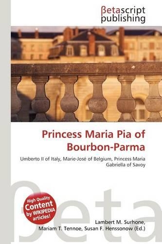 Princess Maria Pia of Bourbon-Parma: (English)
