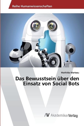 Das Bewusstsein über den Einsatz von Social Bots