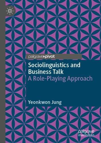 Sociolinguistics and Business Talk: A Role-Playing Approach