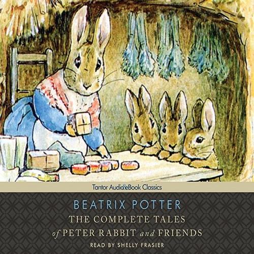 The Complete Tales of Peter Rabbit and Friends, with eBook