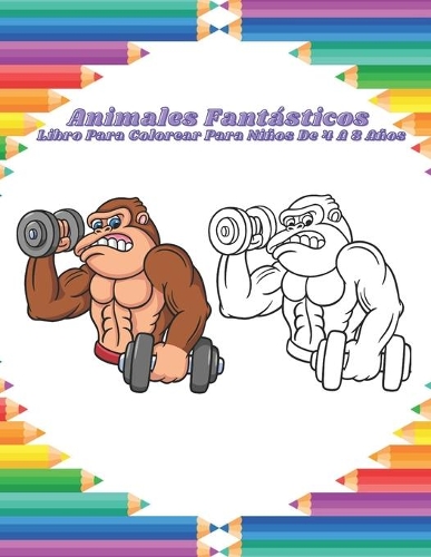 Animales Fantásticos - Libro Para Colorear Para Niños De 4 A 8 Años