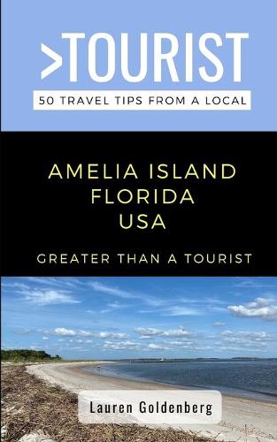 Greater Than a Tourist-Amelia Island Florida USA
