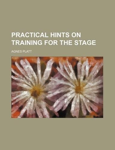 Practical Hints on Training for the Stage