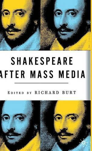 Shakespeare After Mass Media