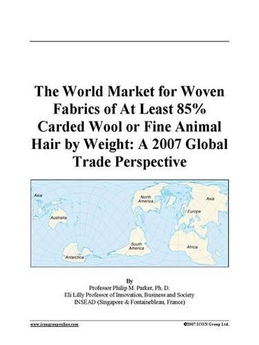 The World Market for Woven Fabrics of at Least 85% Carded Wool or Fine Animal Hair by Weight