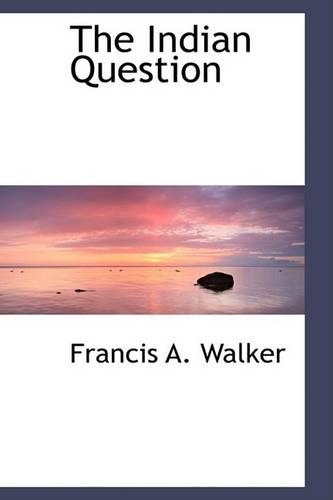 The Indian Question: (English)
