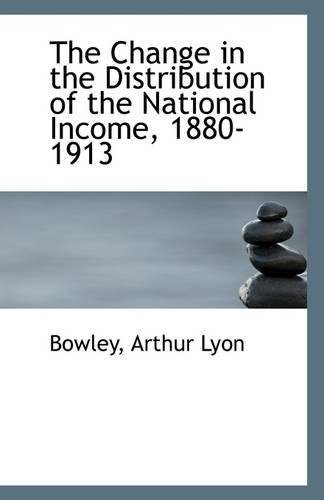 The Change in the Distribution of the National Income, 1880-1913