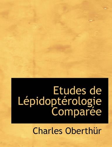 Etudes de Lepidopterologie Comparee: (French)