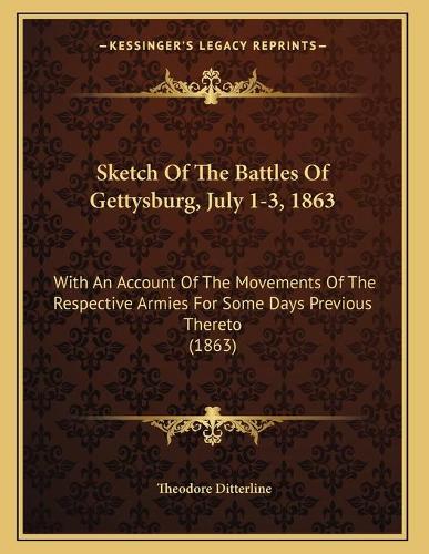 Sketch Of The Battles Of Gettysburg, July 1-3, 1863
