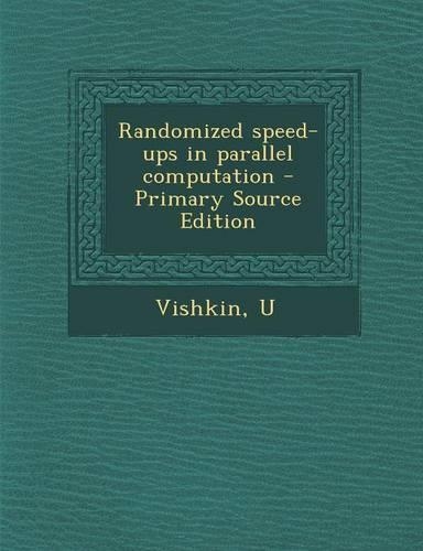 Randomized Speed-Ups in Parallel Computation: (English)