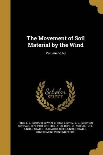 The Movement of Soil Material by the Wind; Volume no.68