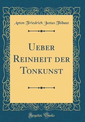Ueber Reinheit der Tonkunst (Classic Reprint)