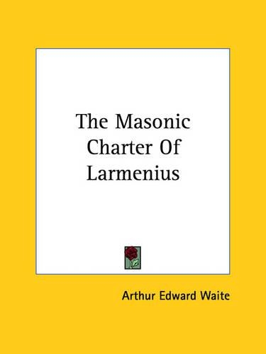 The Masonic Charter Of Larmenius: (English)