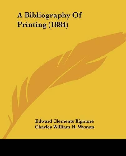 A Bibliography Of Printing (1884)