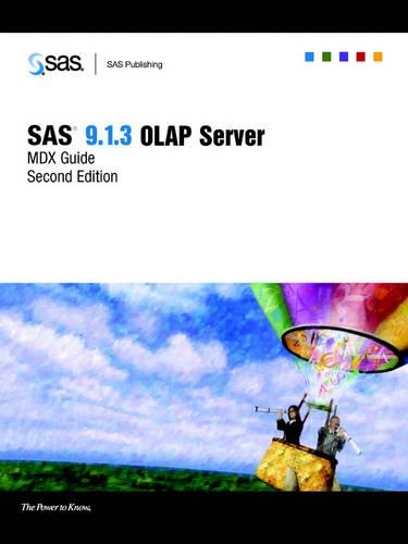 SAS(R) 9.1.3 OLAP Server MDX Guide, Second Edition