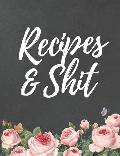 Recipes & Shit