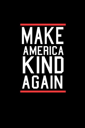 Make America Kind Again