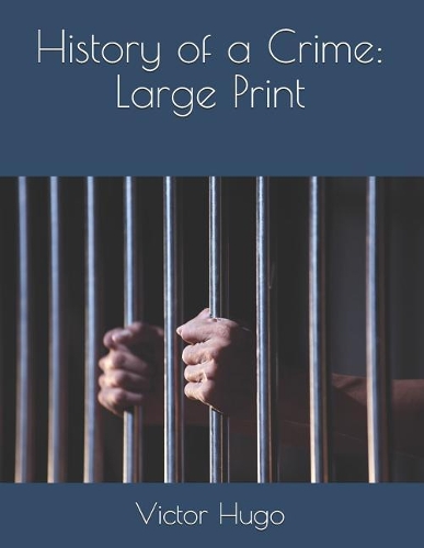 History of a Crime: Large Print
