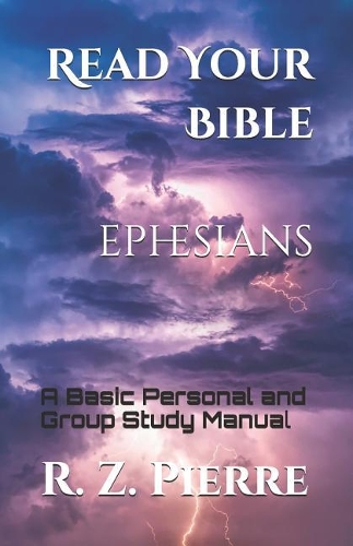 Read Your Bible - Ephesians: A Basic Personal and Group Study Manual