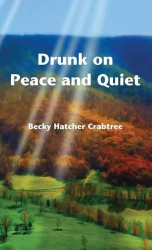 Drunk on Peace and Quiet