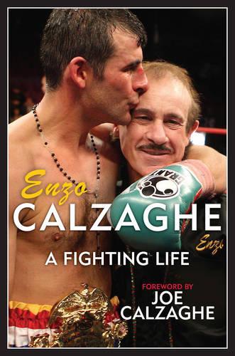 Enzo Calzaghe: A Fighting Life(English)