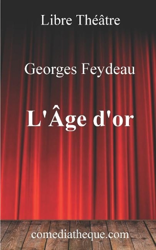 L'Âge d'Or: Edition Annotée