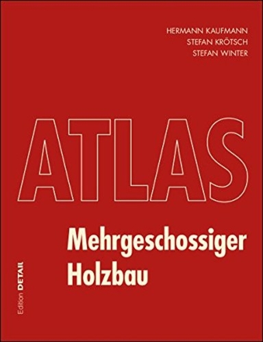 Atlas Mehrgeschossiger Holzbau