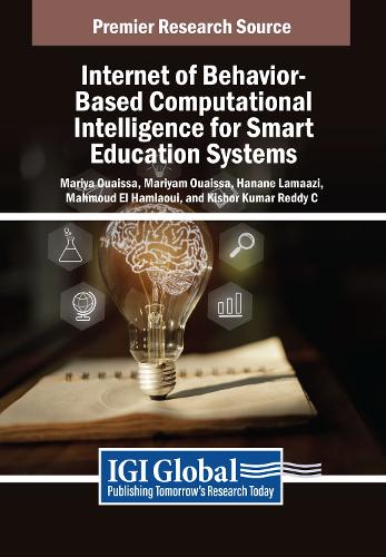 Internet of Behavior-Based Computational Intelligence for Smart Education Systems: (Advances in Educational Technologies and Instructional Design)
