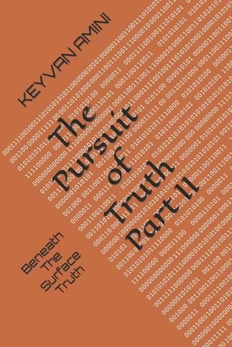 The Pursuit of Truth Part II