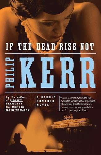 If the Dead Rise Not: A Bernie Gunther Novel(6 A Bernie Gunther Novel)