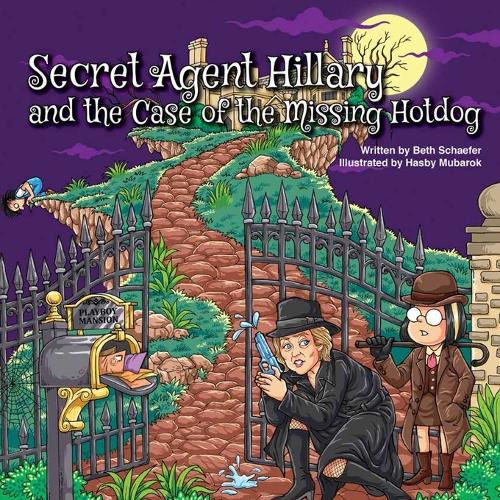 Secret Agent Hillary and the Case of the Missing Hotdog: (English)