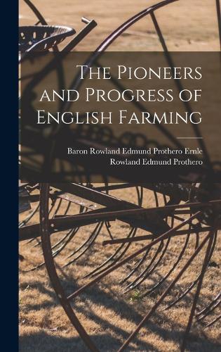 The Pioneers and Progress of English Farming