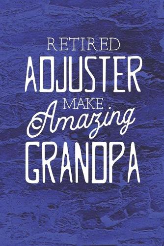 Retired Adjuster Make Amazing Grandpa