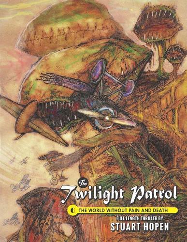 The Twilight Patrol #6: The World Without Pain and Death(6 Twilight Patrol)