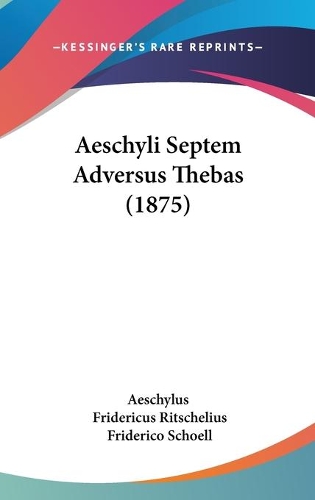 Aeschyli Septem Adversus Thebas (1875)