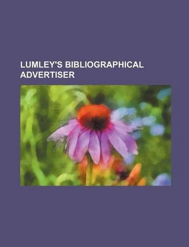 Lumley's Bibliographical Advertiser