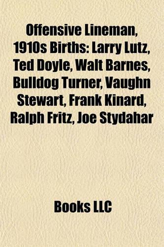 Offensive Lineman, 1910s Birth Introduction